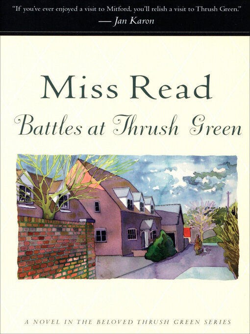 Title details for Battles at Thrush Green by Miss Read - Available